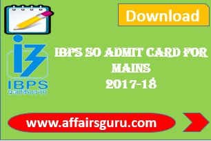 IBPS SO Admit Card For Main 2017-18
