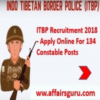 ITBP Recruitment 2018 - Apply Online For 134 Constable Posts - AffairsGuru