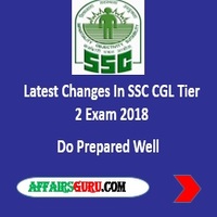 Latest Changes In SSC CGL Tier 2 Exam 2018 - AffairsGuru