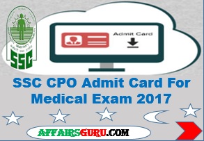 SSC CPO Medical Exam Admit Card Out 2017 - Download Now