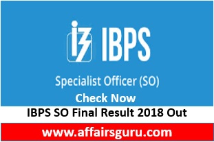 IBPS SO Final Result 2018 Out - Check Now