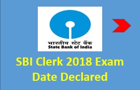 SBI Clerk 2018 Exam Date Declared