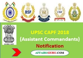 UPSC CAPF AC Notification Out 2018