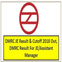 DMRC JE Result & Cutoff 2018 Out, DMRC Result For JE-Assistant Manager